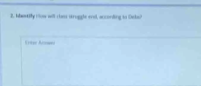 2. identify how will class struggle end, according to dehn? enter answer