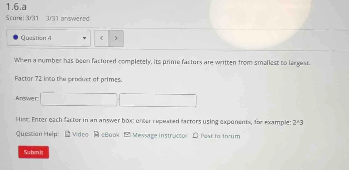 1.6.a score: 3/31 3/31 answered question 4 when a number has been facto…