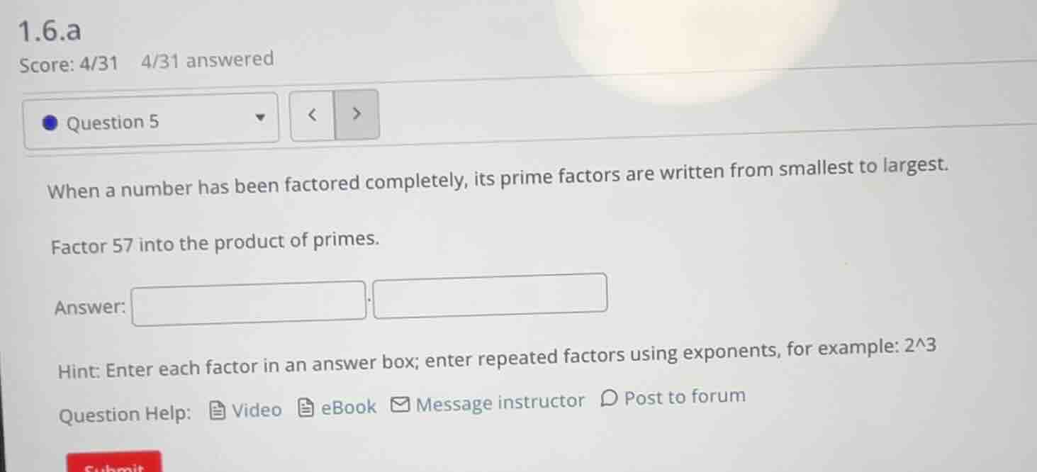 1.6.a score: 4/31 4/31 answered question 5 when a number has been facto…