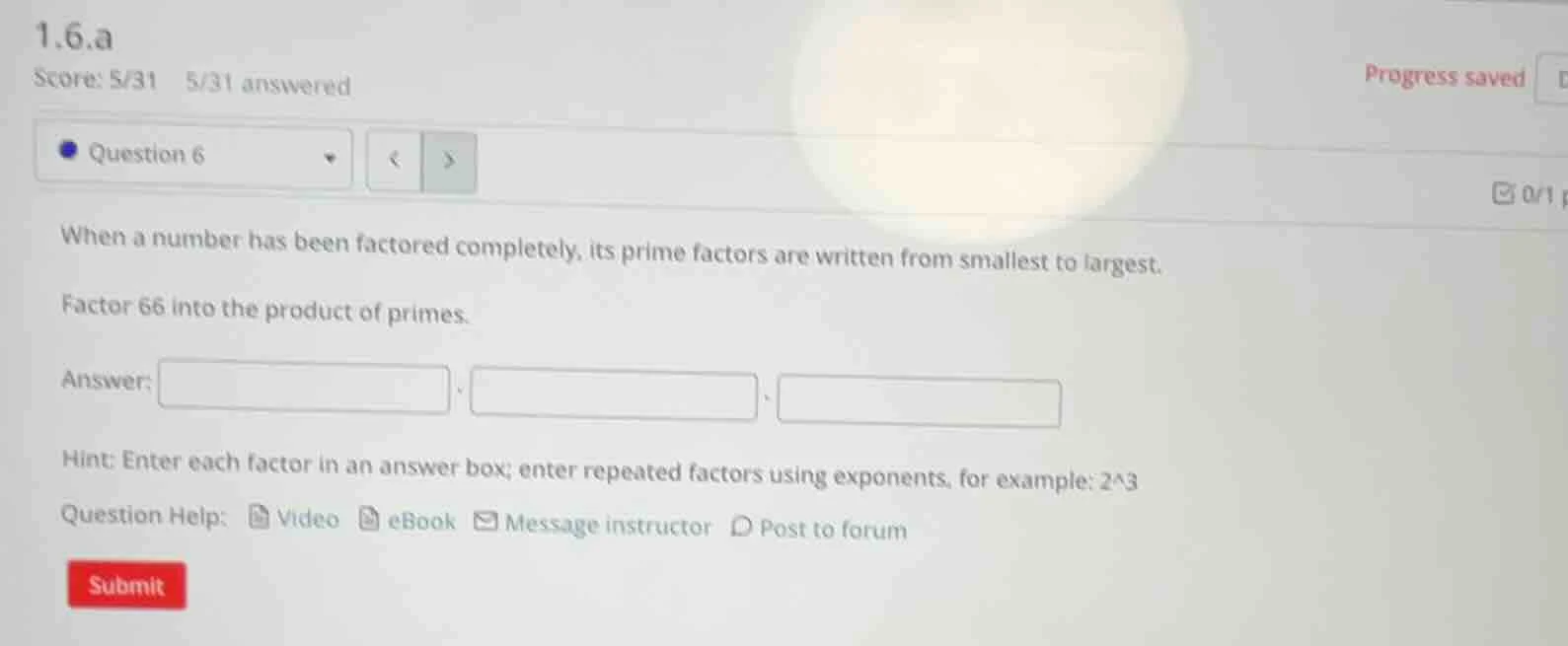 1.6.a score: 5/31 5/31 answered question 6 when a number has been facto…