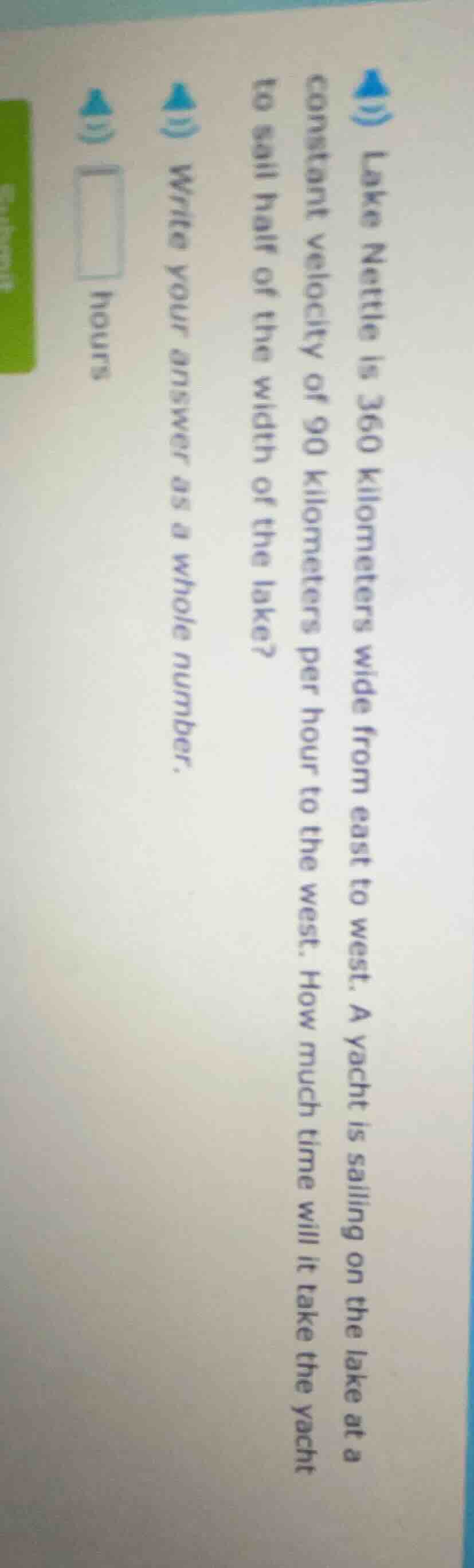 lake nettle is 360 kilometers wide from east to west. a yacht is sailin…