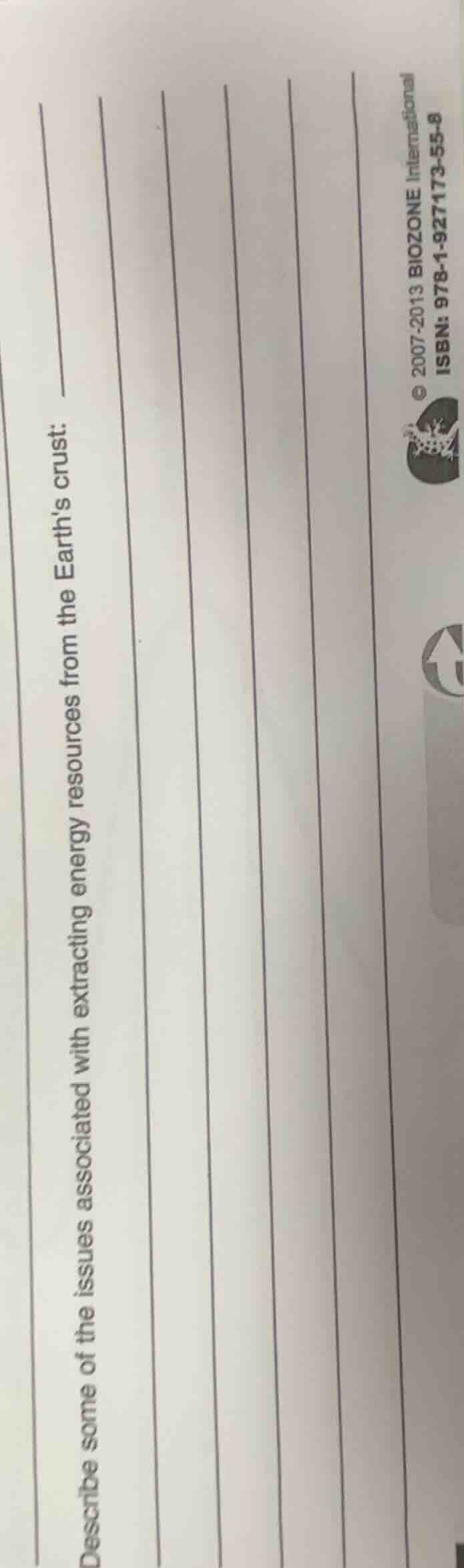 describe some of the issues associated with extracting energy resources…