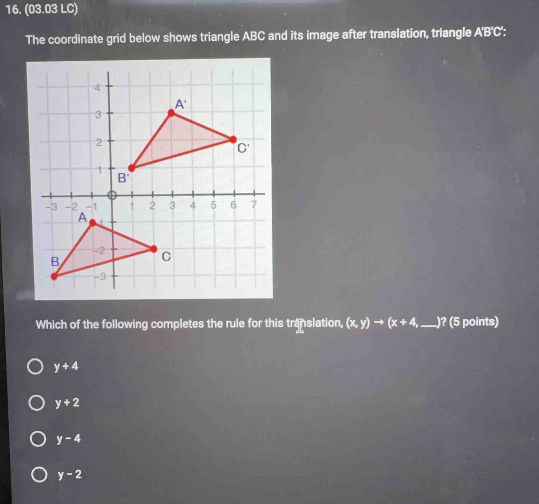 16. (03.03 lc) the coordinate grid below shows triangle abc and its ima…