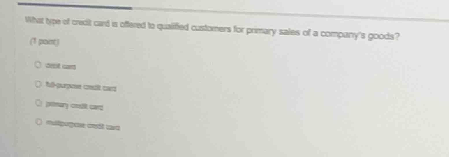 what type of credit card is offered to qualified customers for primary …