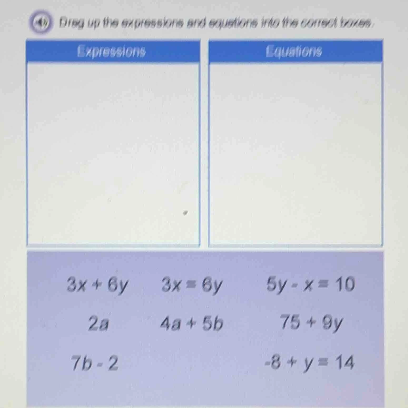 drag up the expressions and equations into the correct boxes. expressio…