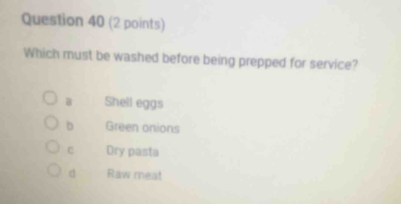 question 40 (2 points) which must be washed before being prepped for se…