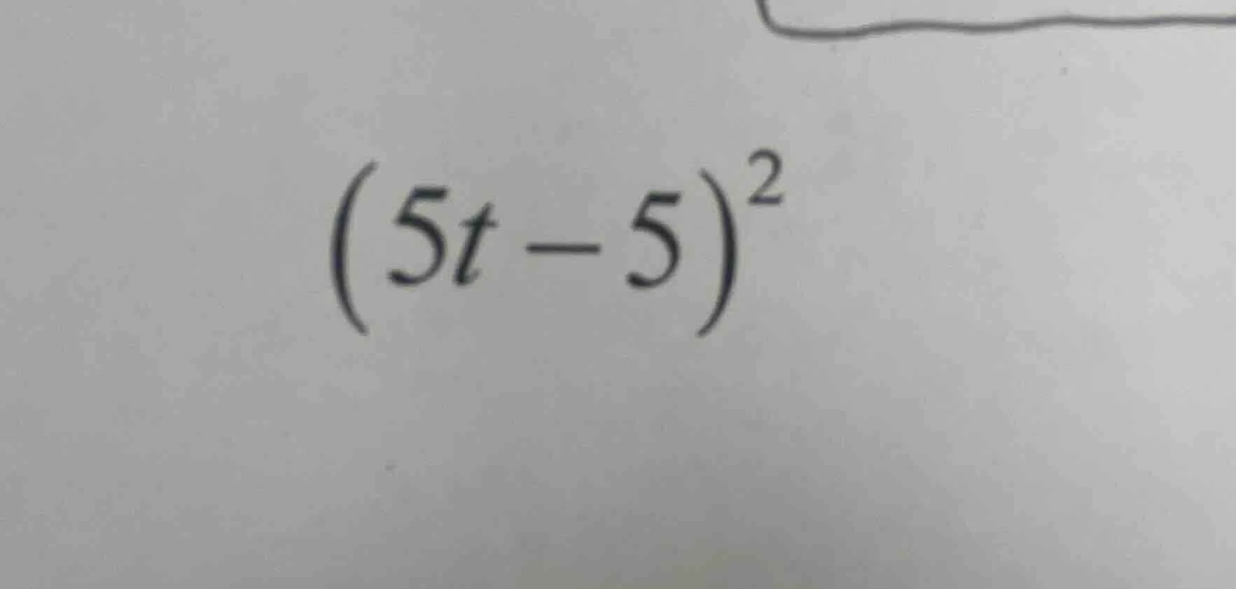 $(5t - 5)^2$