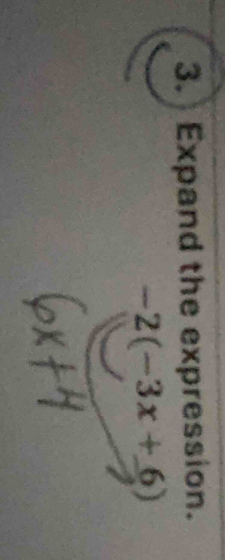 3. expand the expression. -2(-3x + 6)