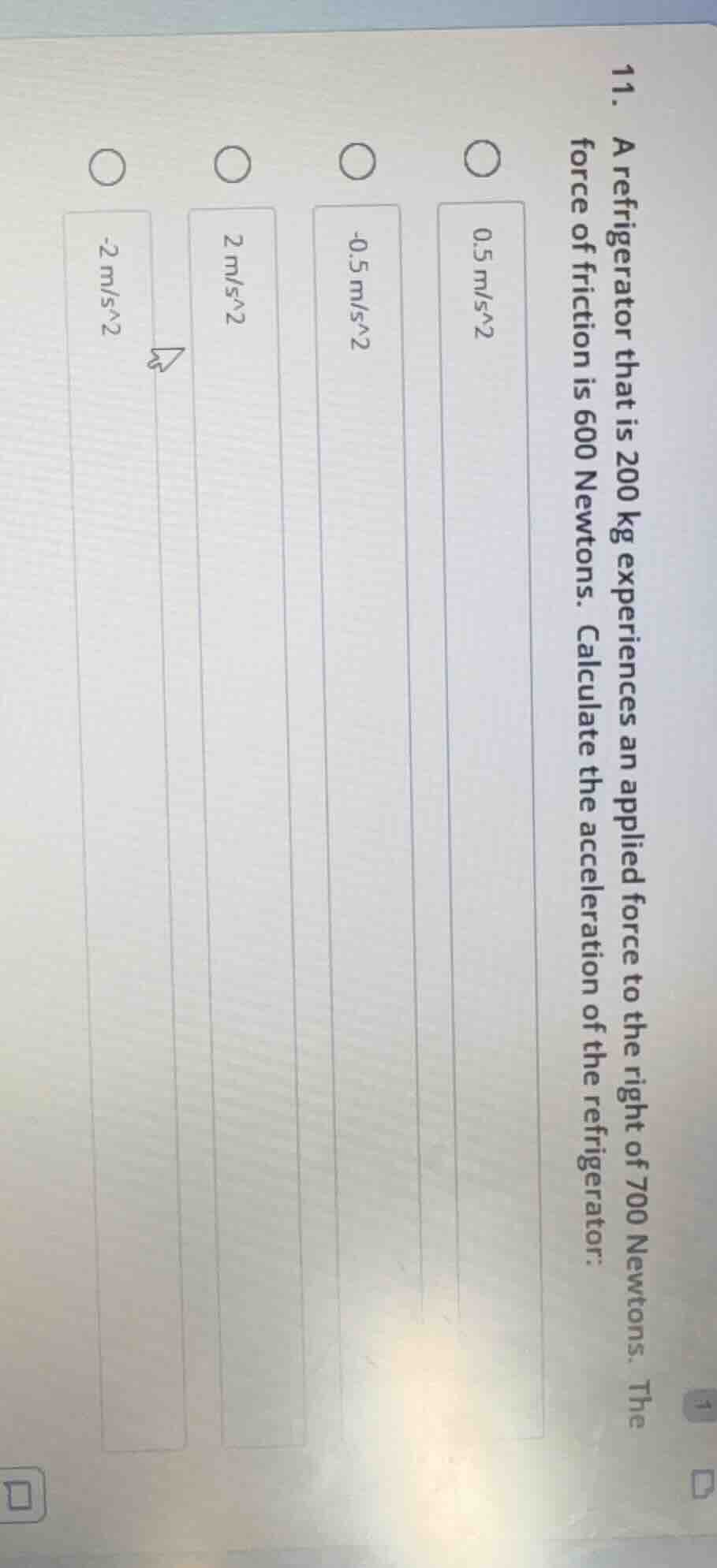 11. a refrigerator that is 200 kg experiences an applied force to the r…