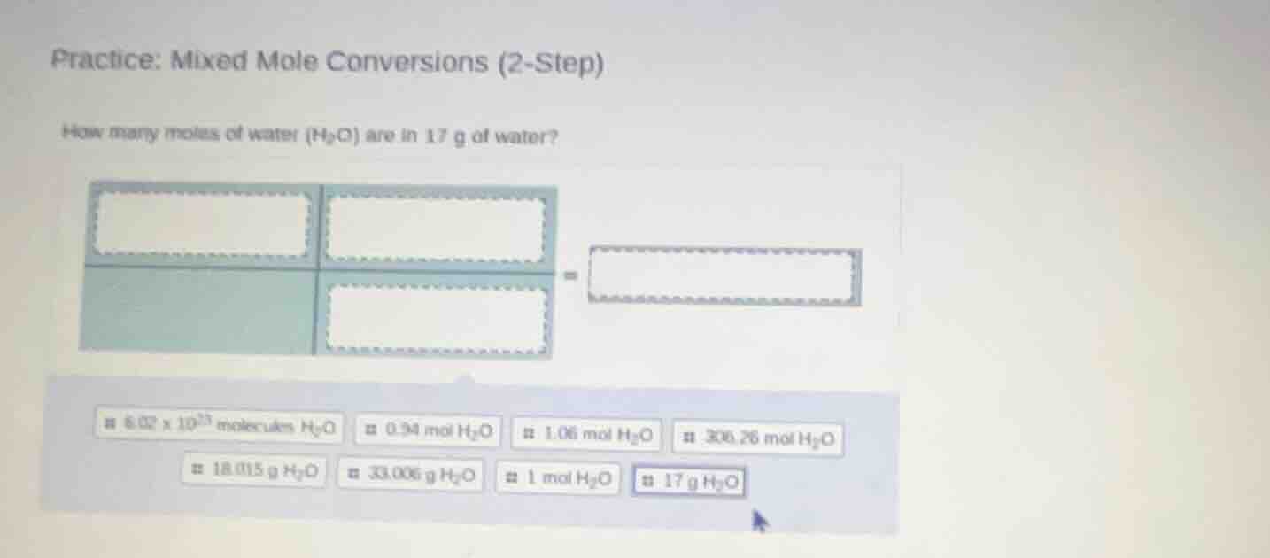 practice: mixed mole conversions (2-step) how many moles of water (h₂o)…