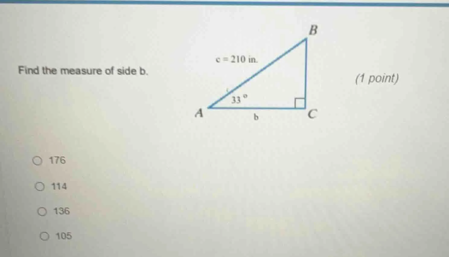 find the measure of side b. (1 point) 176 114 136 105