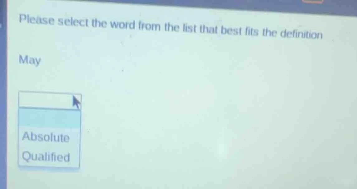 please select the word from the list that best fits the definition may …