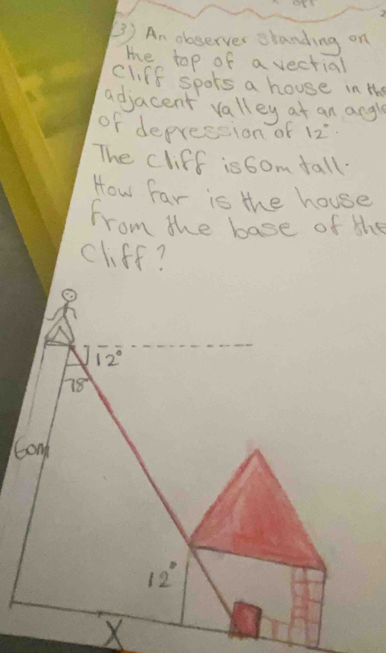 3) an observer standing on the top of a vertical cliff spots a house in…