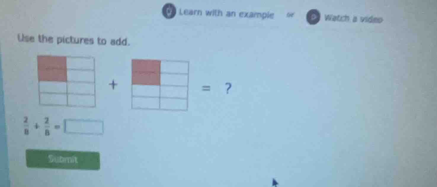 use the pictures to add. $\\frac{2}{8}+\\frac{2}{8}=\\square$