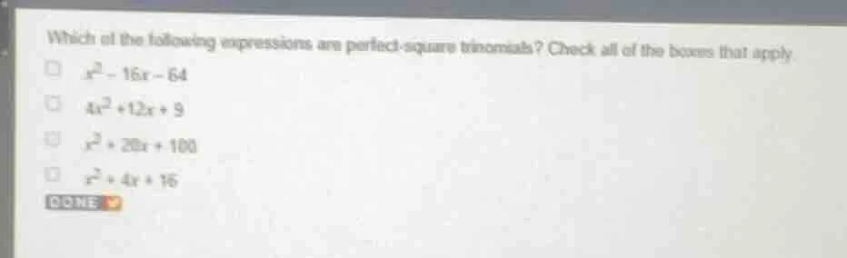 which of the following expressions are perfect - square trinomials? che…