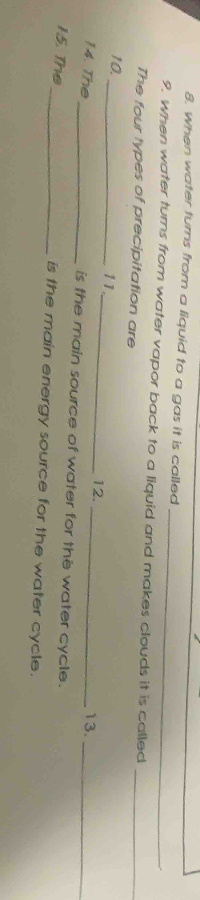 8. when water turns from a liquid to a gas it is called ______ 9. when …