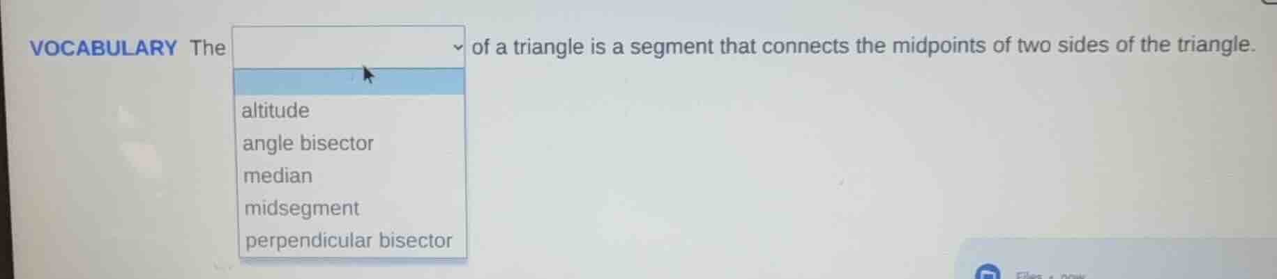 vocabulary the of a triangle is a segment that connects the midpoints o…