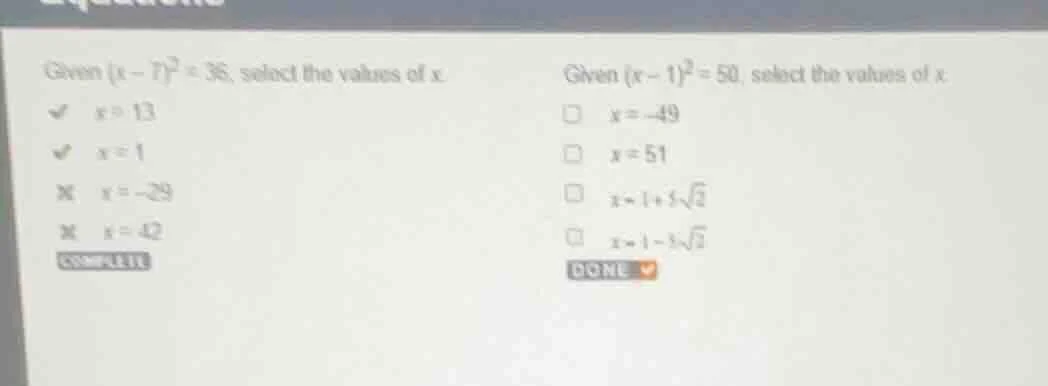 given ((x - 7)^2 = 36), select the values of (x). (\boldsymbol{checkmar…