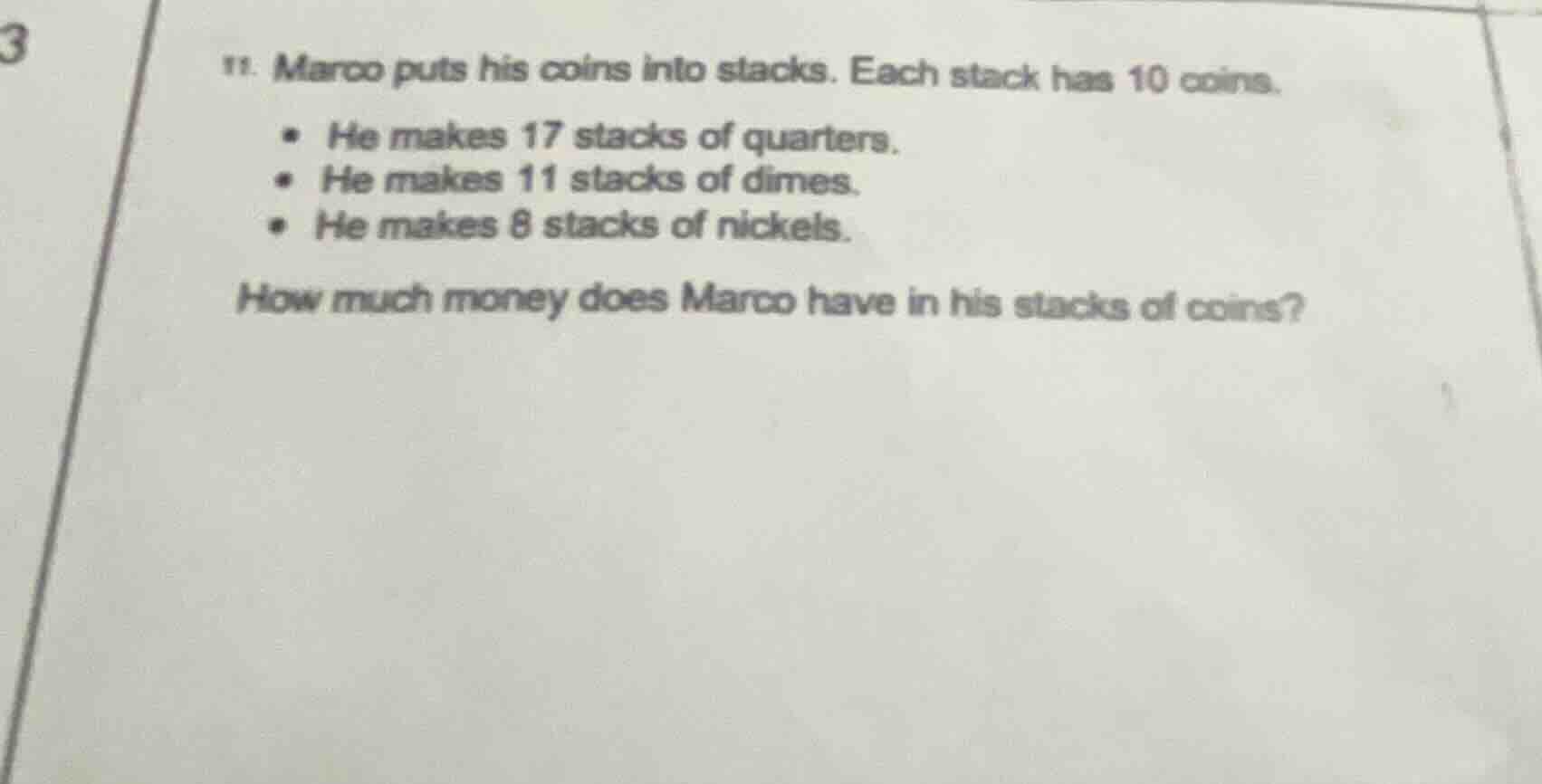 11. marco puts his coins into stacks. each stack has 10 coins. - he mak…