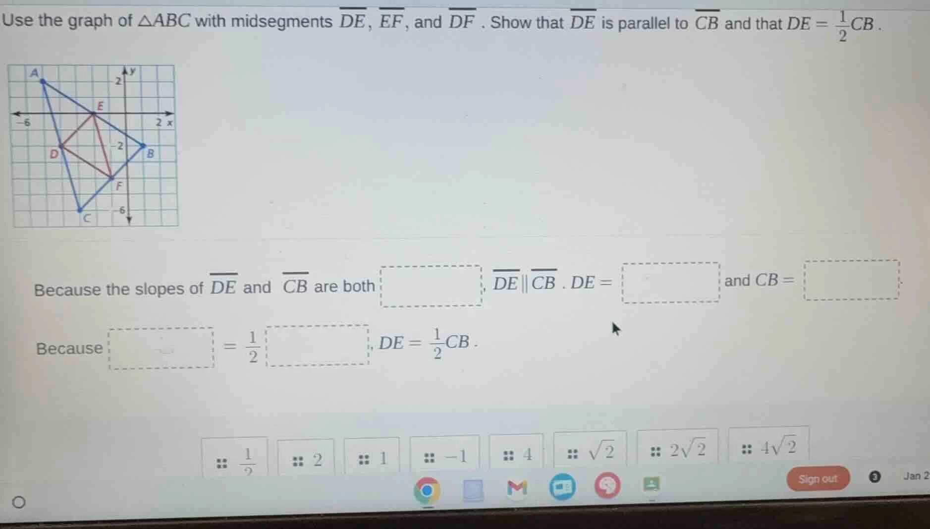 use the graph of $\\triangle abc$ with midsegments $\\overline{de}$, $\…
