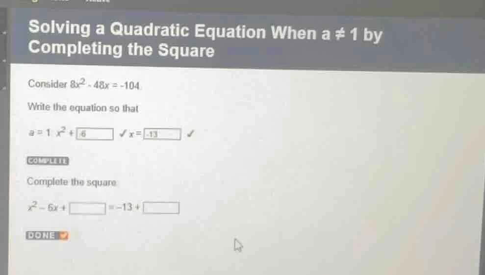solving a quadratic equation when a ≠ 1 by completing the square consid…