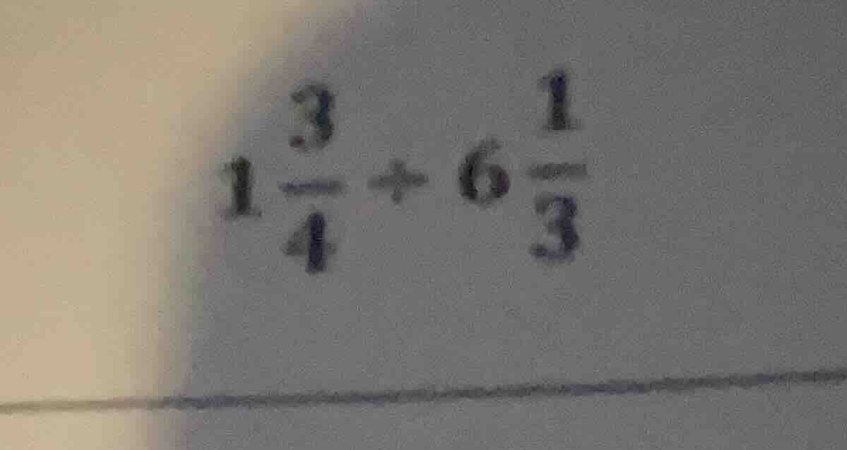 1\\frac{3}{4}+6\\frac{1}{3}