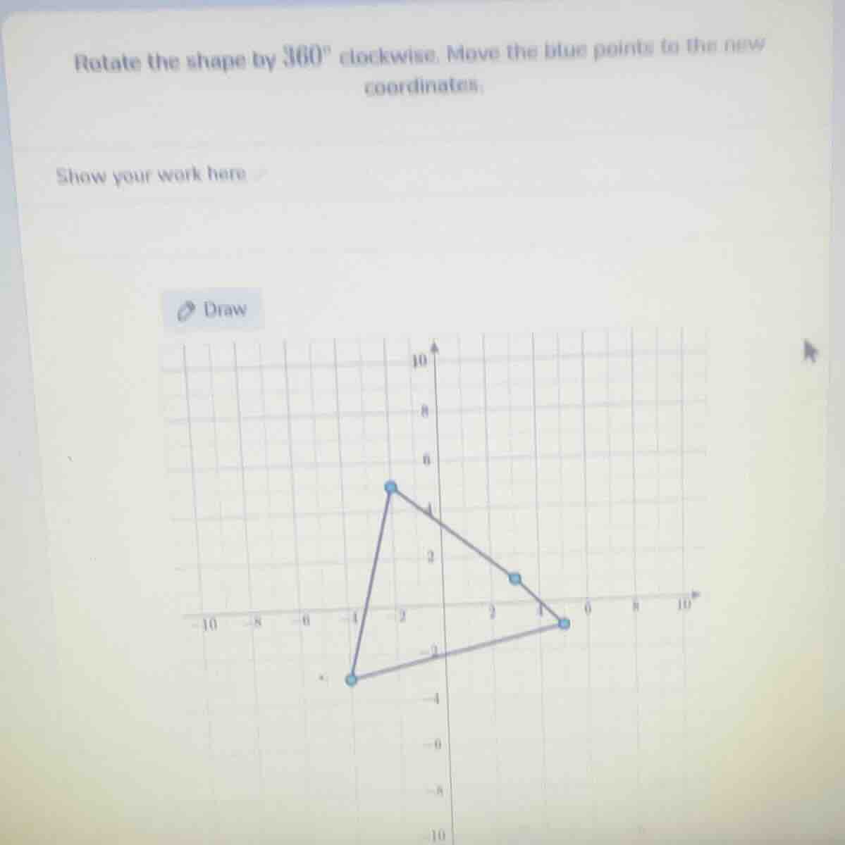 rotate the shape by 360° clockwise. move the blue points to the new coo…