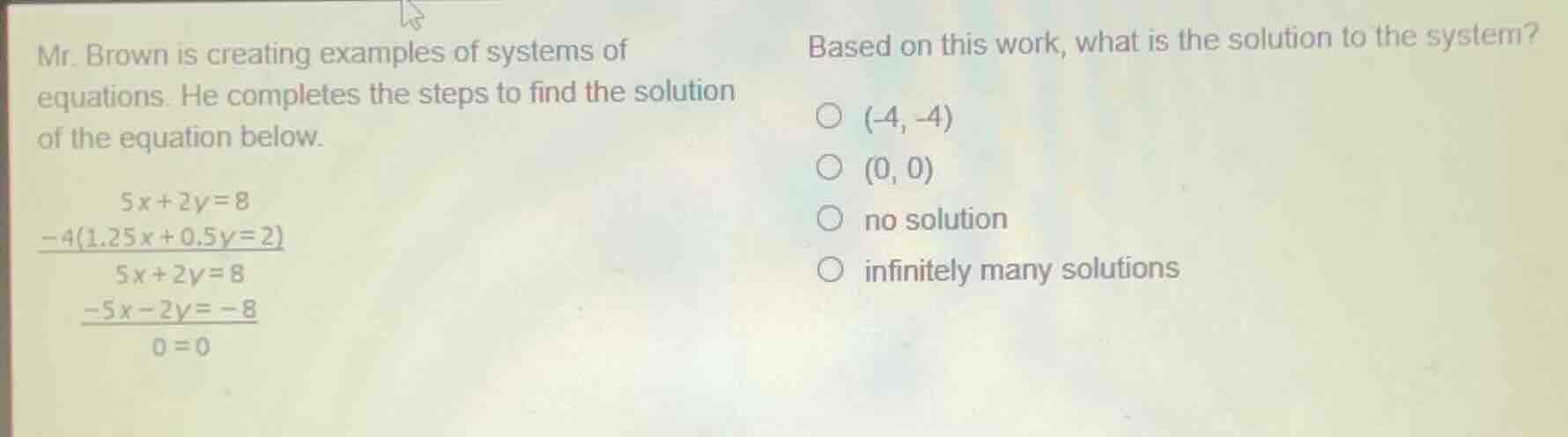 mr. brown is creating examples of systems of equations. he completes th…
