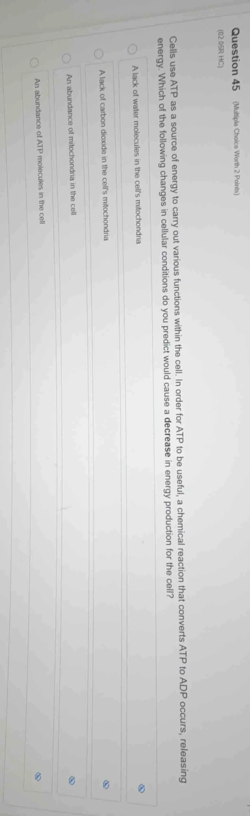 question 45 (multiple choice worth 2 points) (02.05r hc) cells use atp …