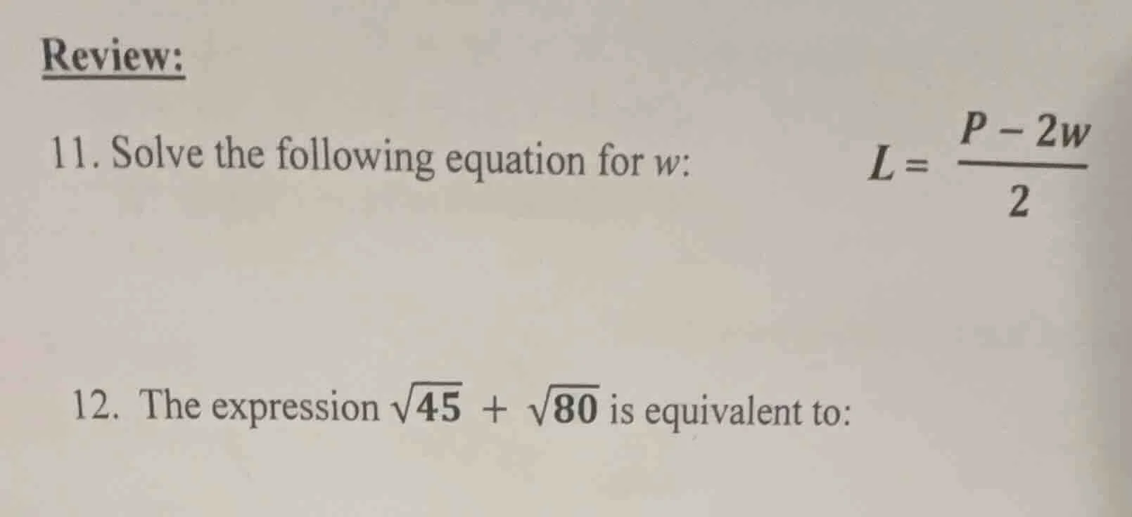 review: 11. solve the following equation for w: \t\t$l = \\frac{p - 2w}…