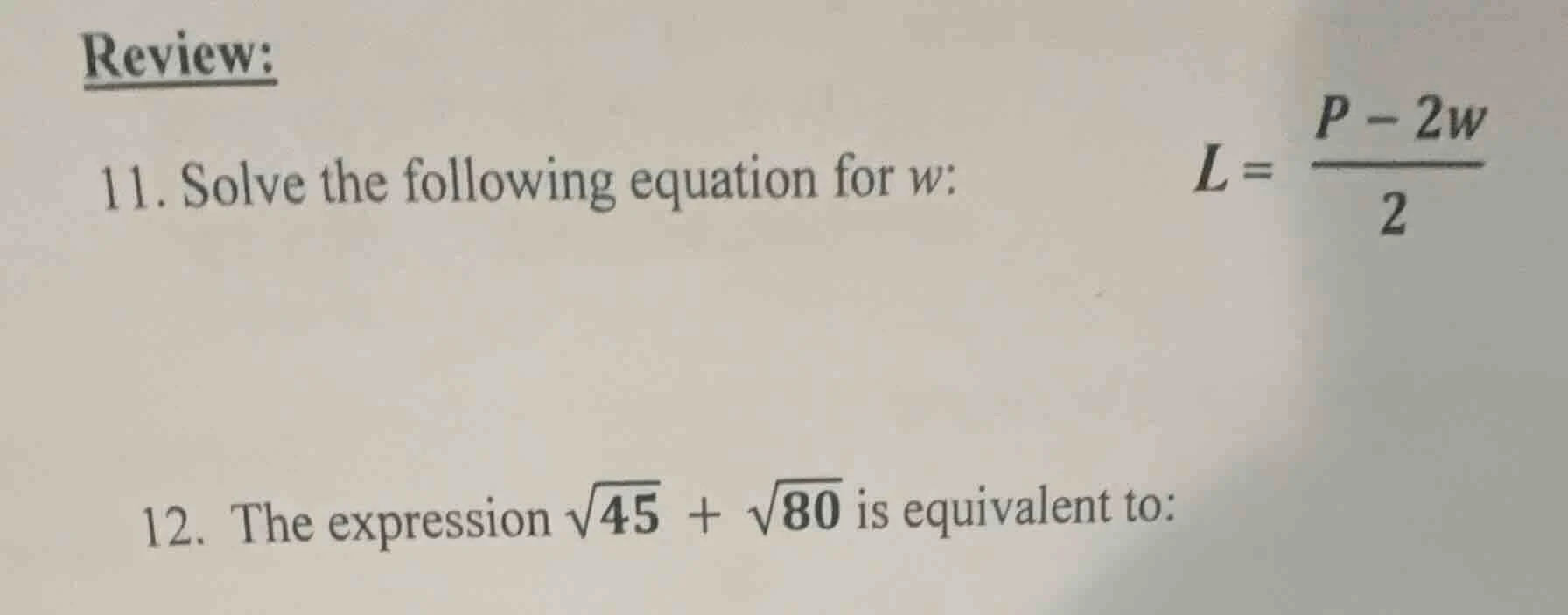 review: 11. solve the following equation for w: \\( l = \\frac{p - 2w}{…