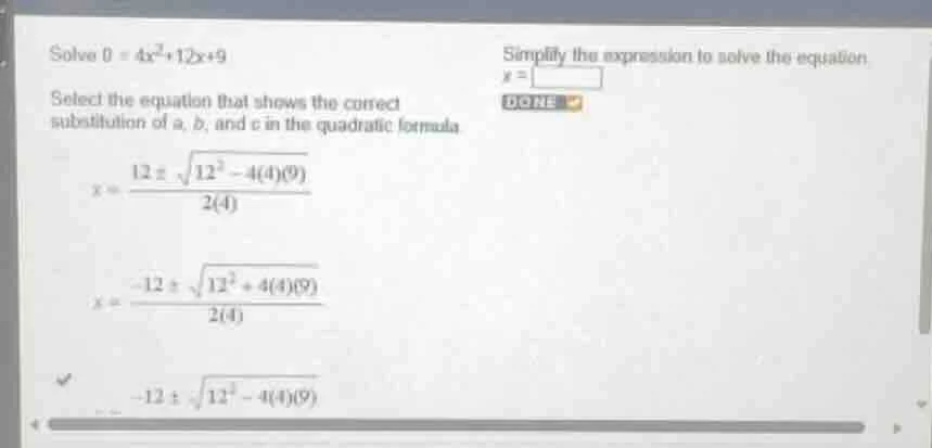 solve $0 = 4x^2 + 12x + 9$ select the equation that shows the correct s…