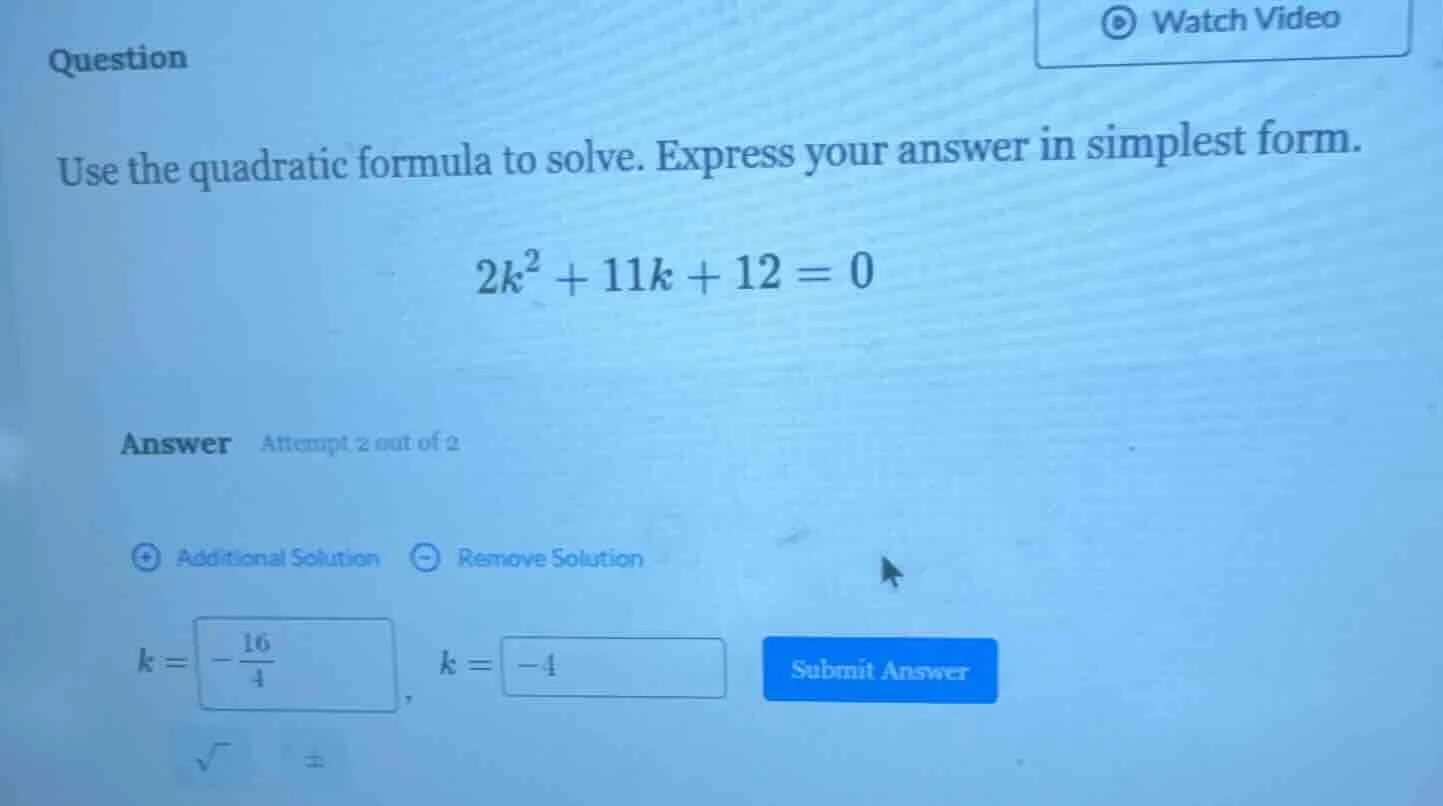 question use the quadratic formula to solve. express your answer in sim…