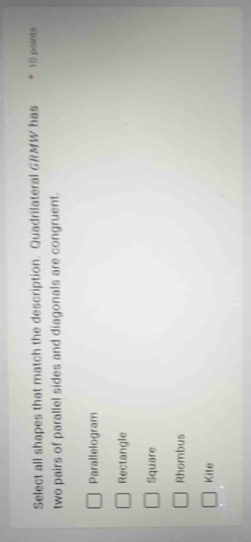 select all shapes that match the description. quadrilateral grmw has tw…