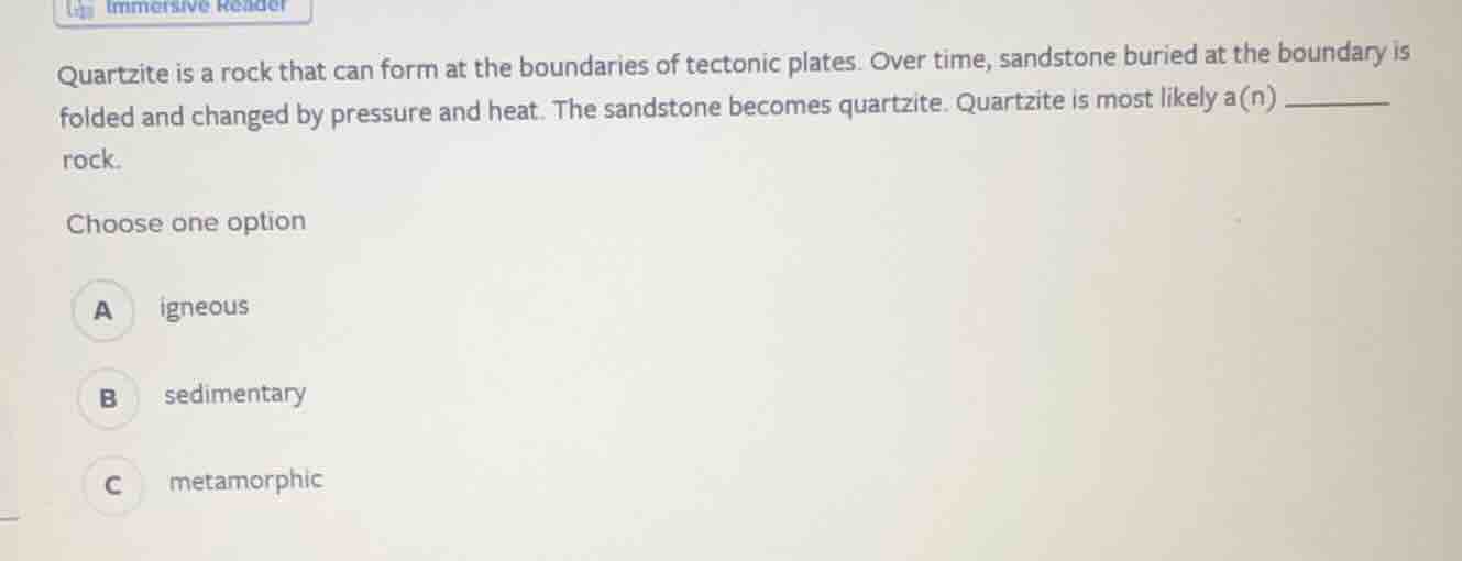 quartzite is a rock that can form at the boundaries of tectonic plates.…