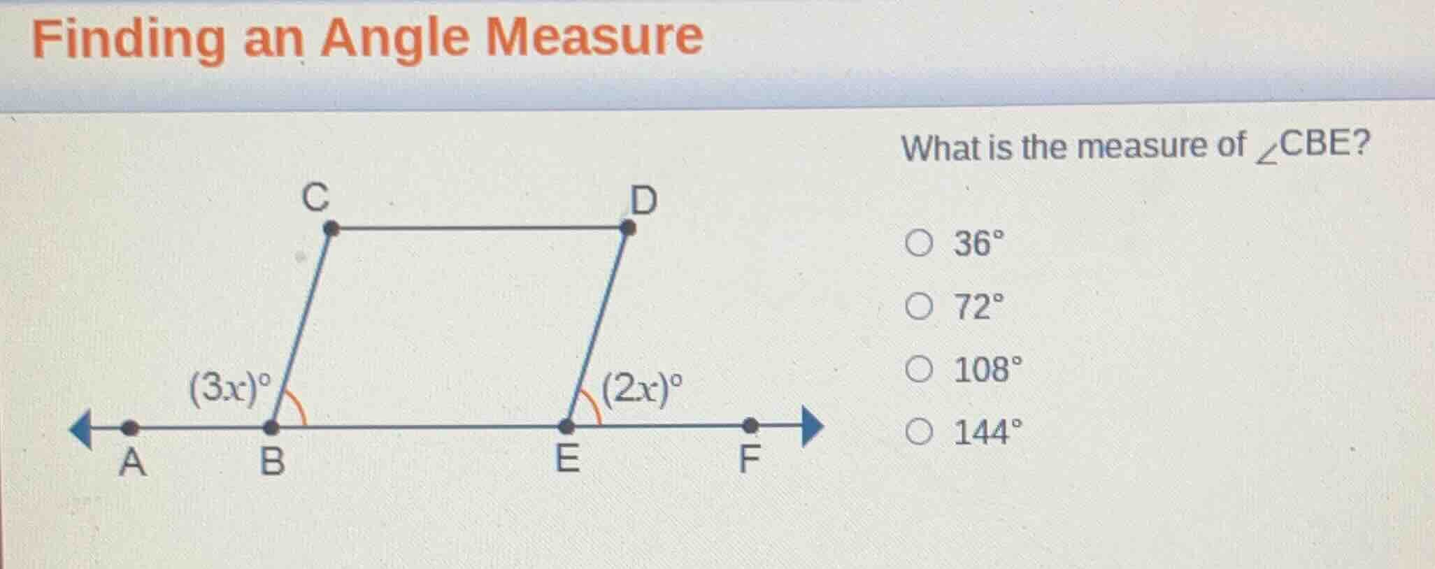 finding an angle measure what is the measure of ∠cbe? options: 36°, 72°…