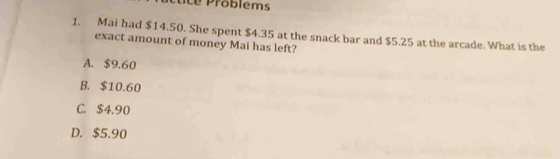 1. mai had $14.50. she spent $4.35 at the snack bar and $5.25 at the ar…