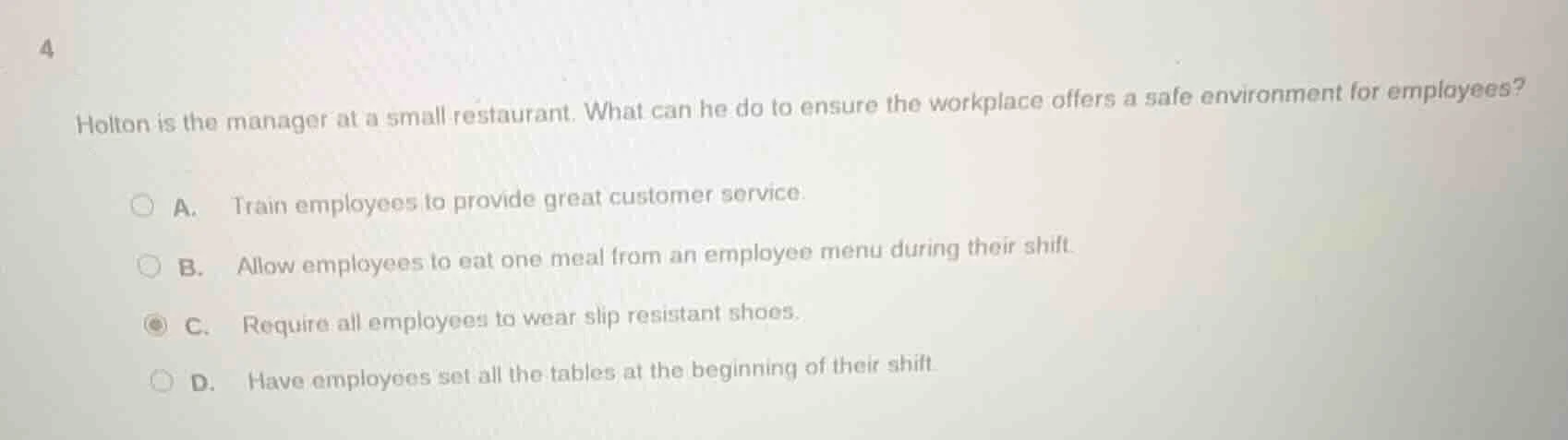 4 holton is the manager at a small restaurant. what can he do to ensure…