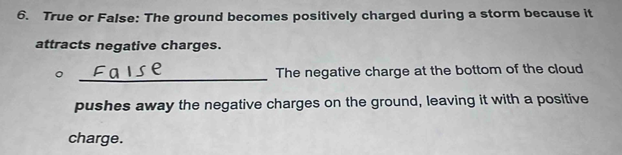 6. true or false: the ground becomes positively charged during a storm …