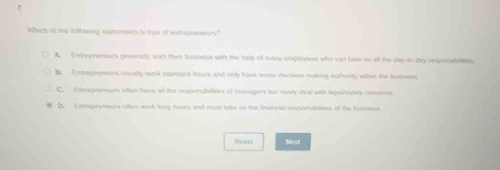which of the following statements is true of entrepreneurs? a. entrepre…