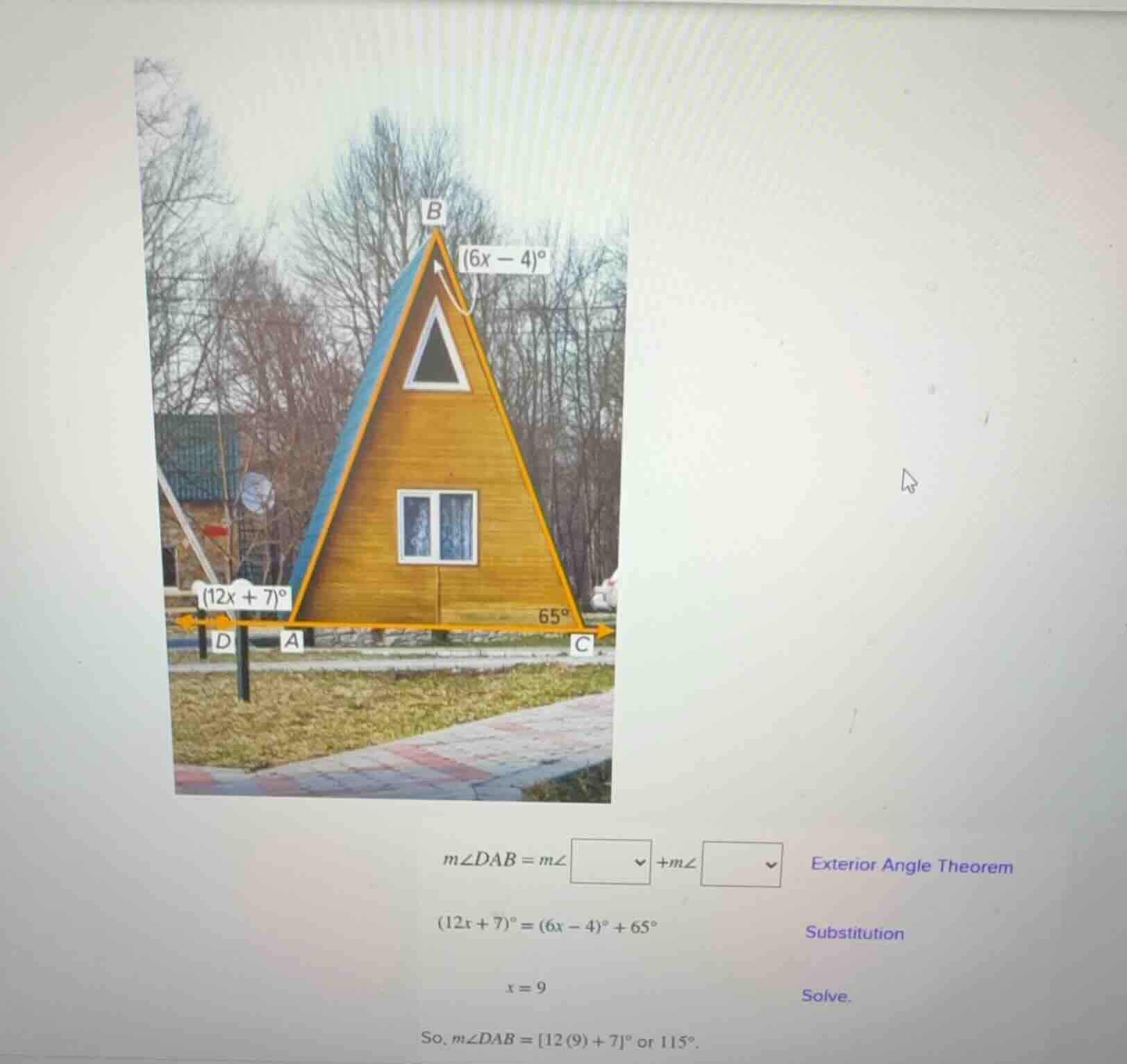 m∠dab = m∠□ + m∠□ exterior angle theorem (12x + 7)° = (6x − 4)° + 65° s…