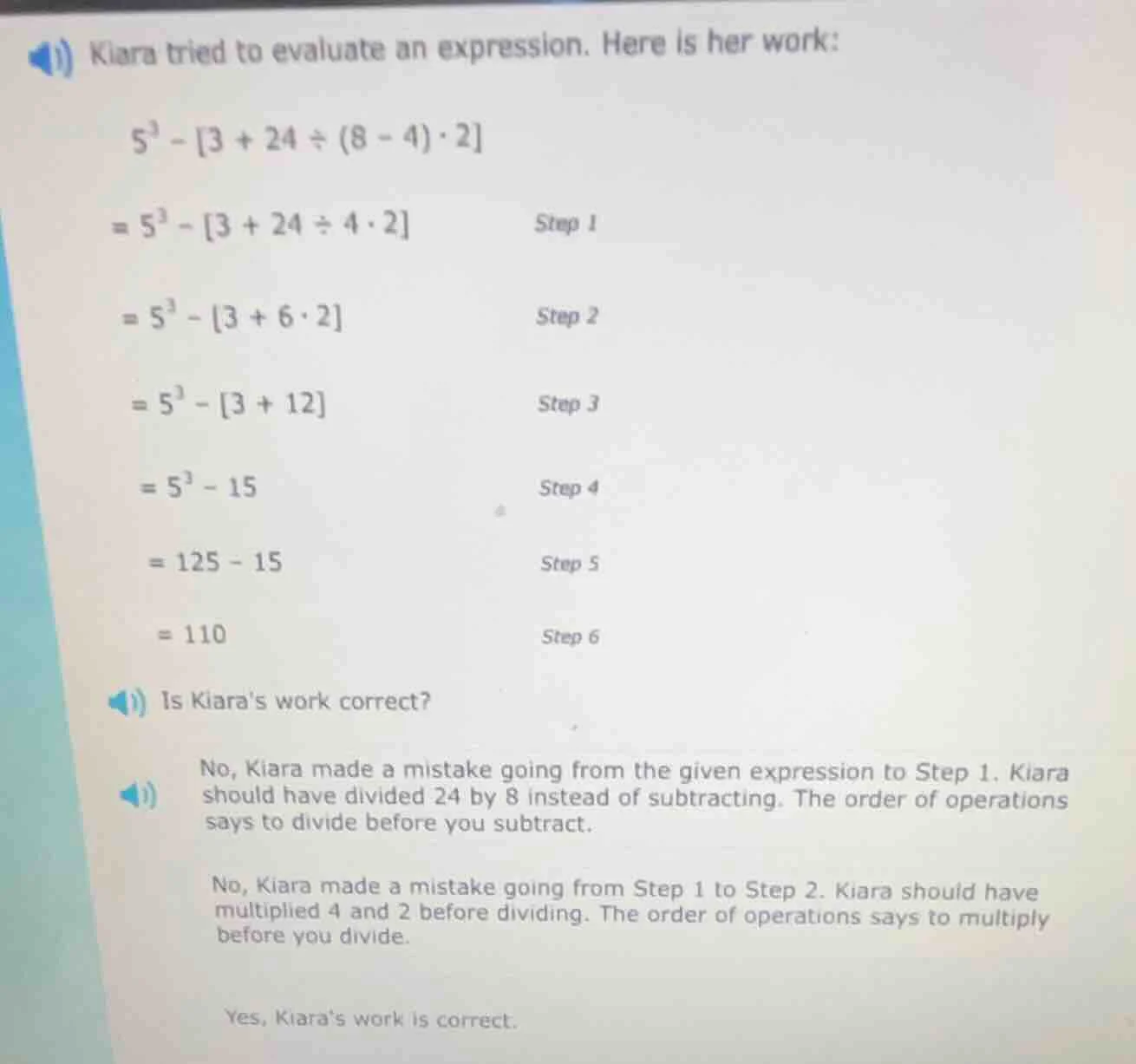 kiara tried to evaluate an expression. here is her work: $5^3 - 3 + 24 …