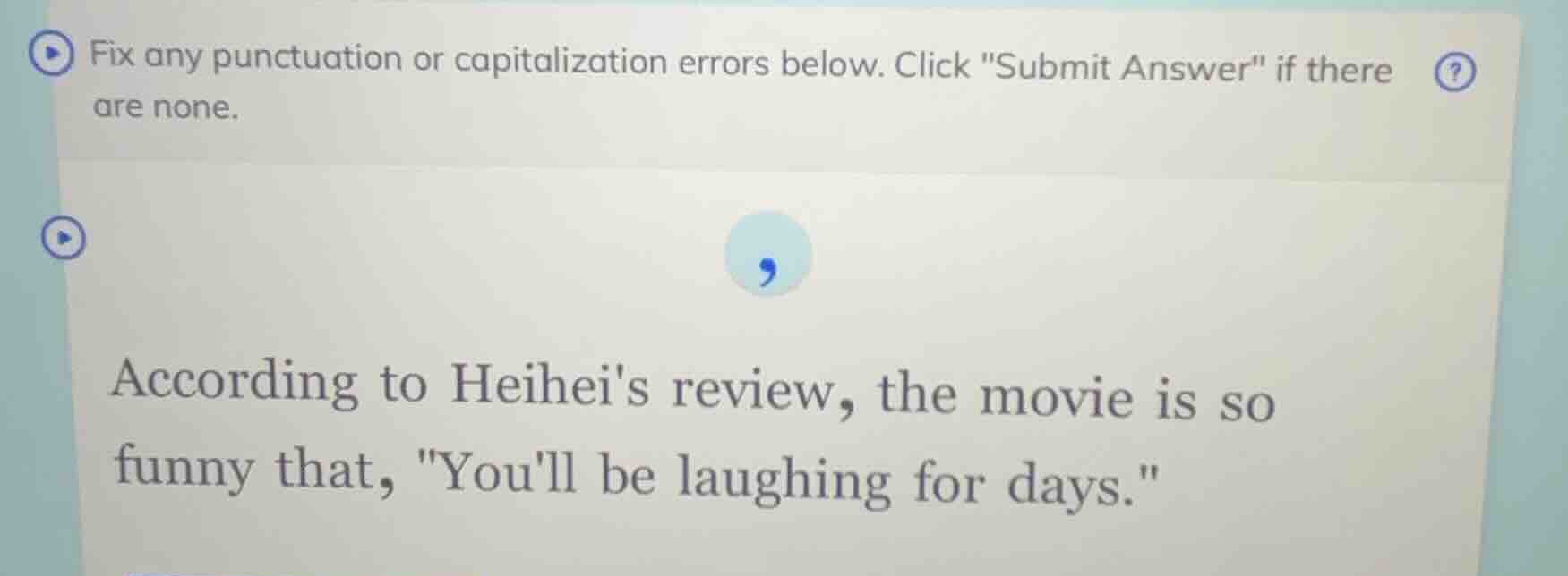 fix any punctuation or capitalization errors below. click \submit answe…