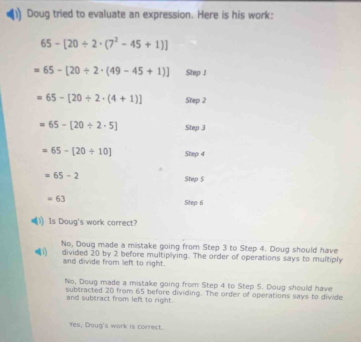 doug tried to evaluate an expression. here is his work: $65 - 20 \\div …