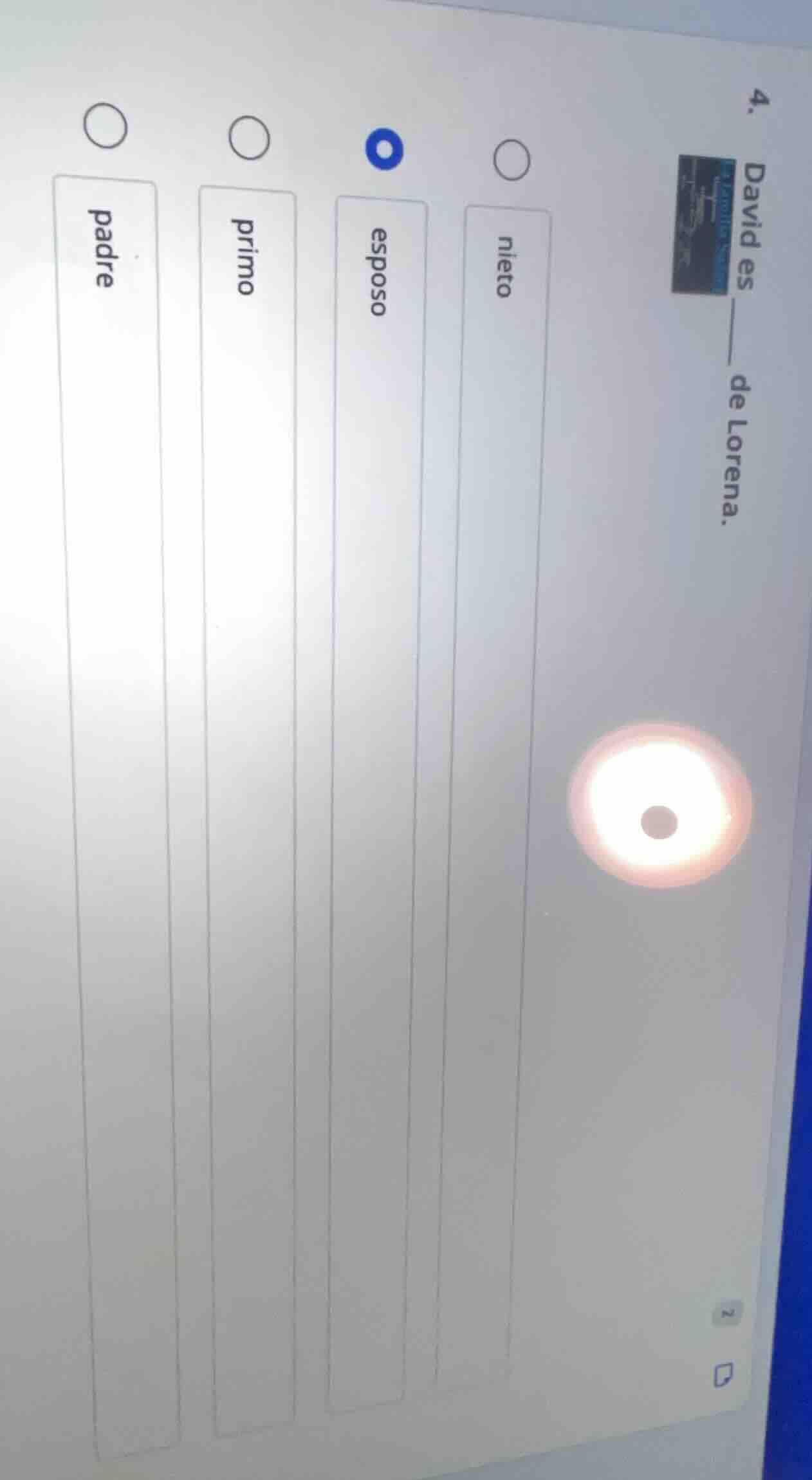 4. david es ____ de lorena. nieto esposo primo padre