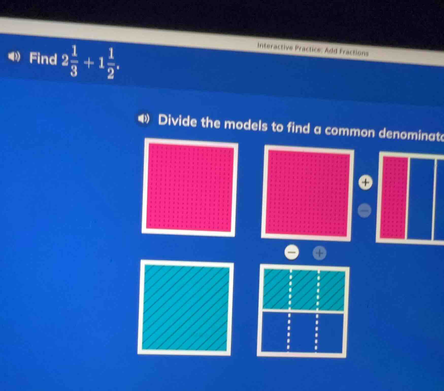 find $2\\frac{1}{3} + 1\\frac{1}{2}$. divide the models to find a commo…