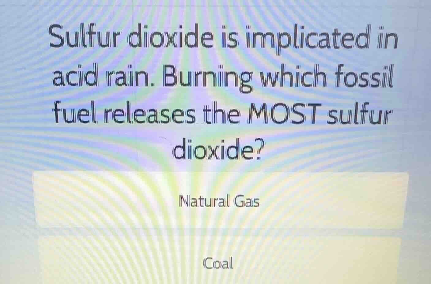 sulfur dioxide is implicated in acid rain. burning which fossil fuel re…