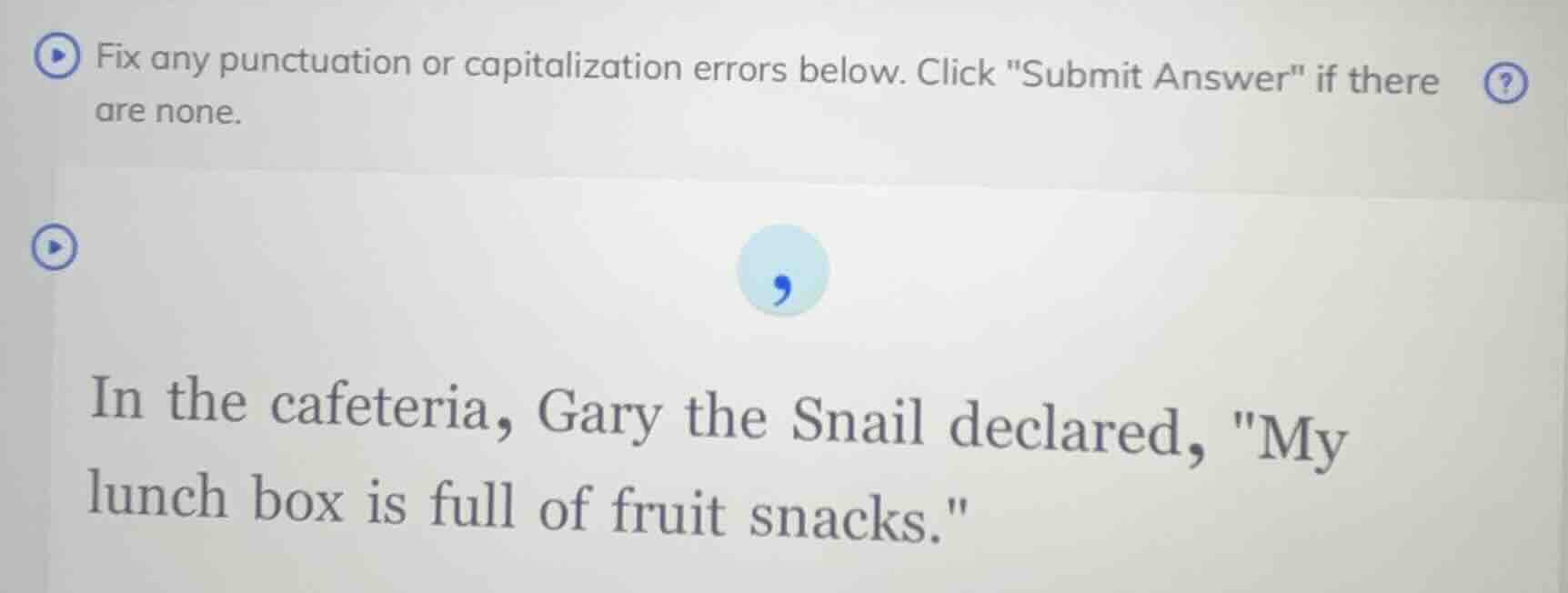 fix any punctuation or capitalization errors below. click \submit answe…
