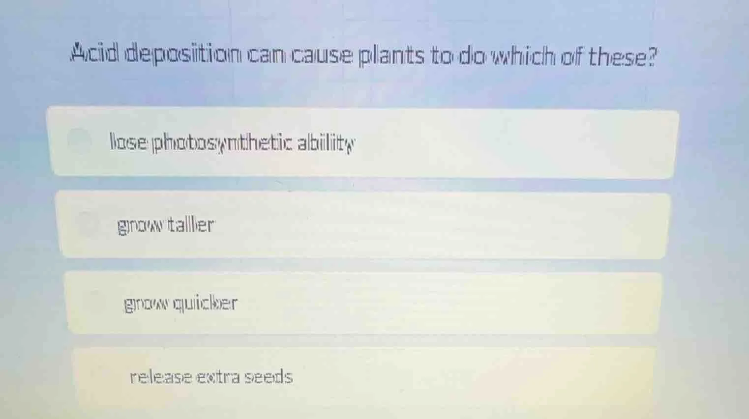 acid deposition can cause plants to do which of these? lose photosynthe…