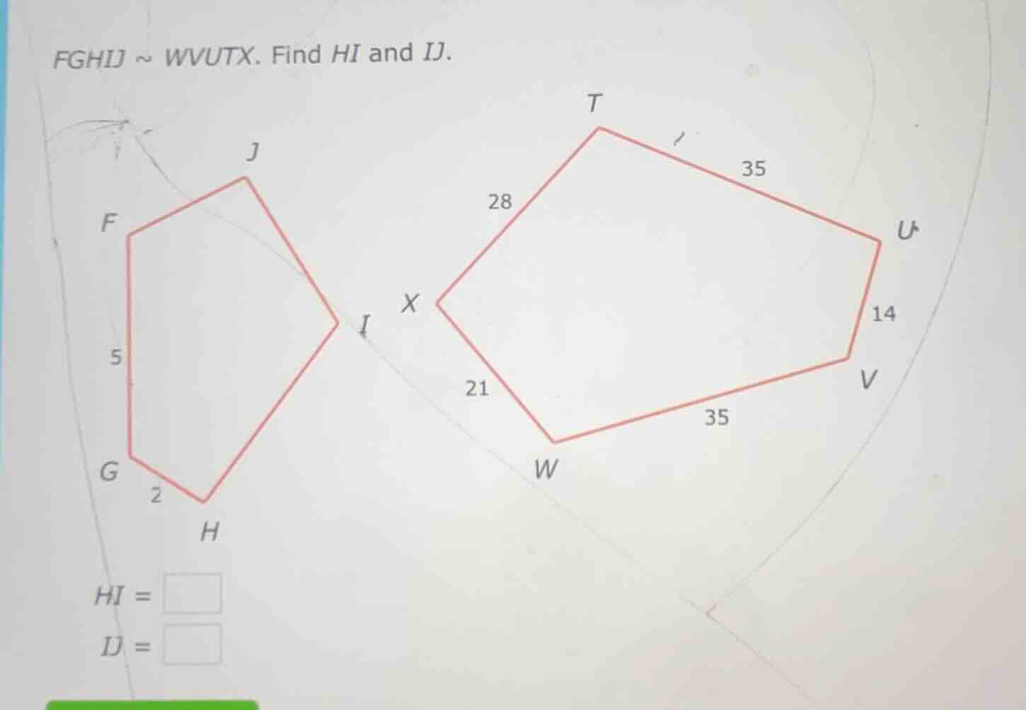 fghij ~ wvutx. find hi and ij.